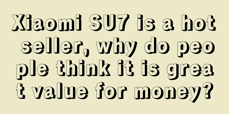 Xiaomi SU7 is a hot seller, why do people think it is great value for money?