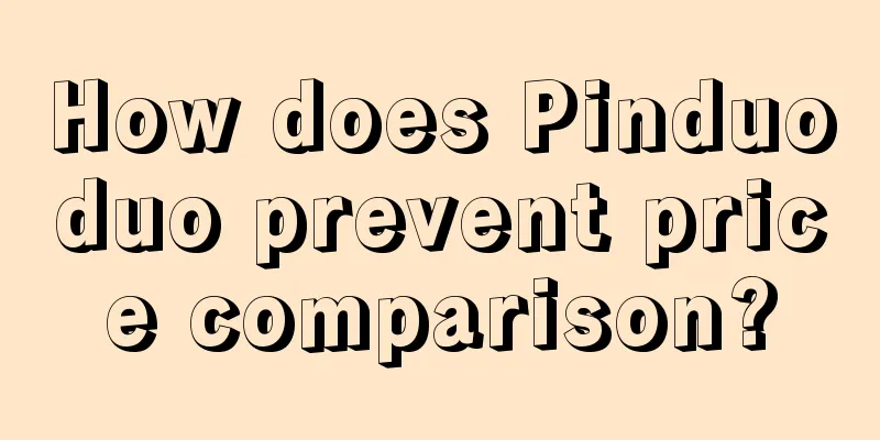 How does Pinduoduo prevent price comparison?