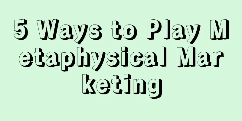 5 Ways to Play Metaphysical Marketing