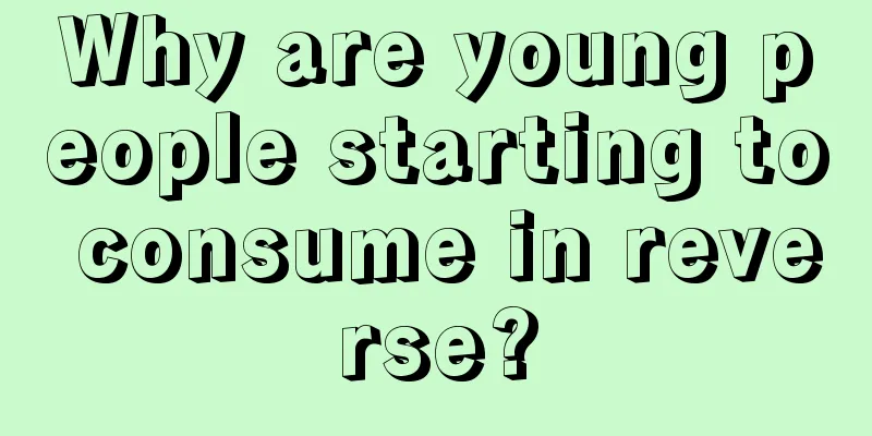 Why are young people starting to consume in reverse?