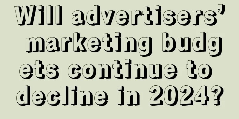 Will advertisers’ marketing budgets continue to decline in 2024?