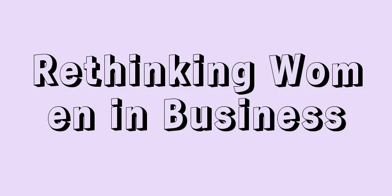 Rethinking Women in Business