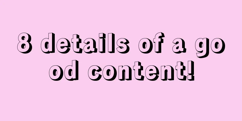 8 details of a good content!