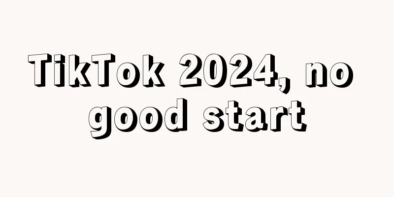 TikTok 2024, no good start