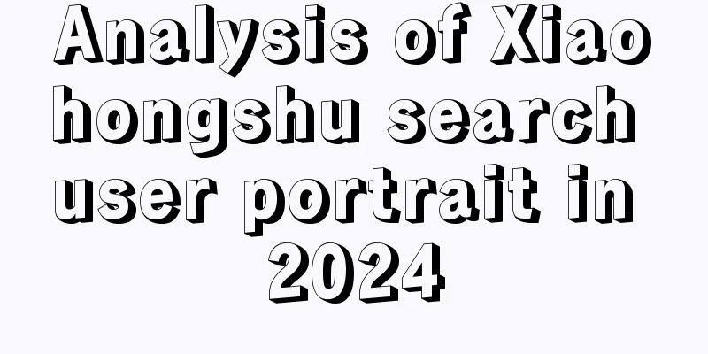 Analysis of Xiaohongshu search user portrait in 2024