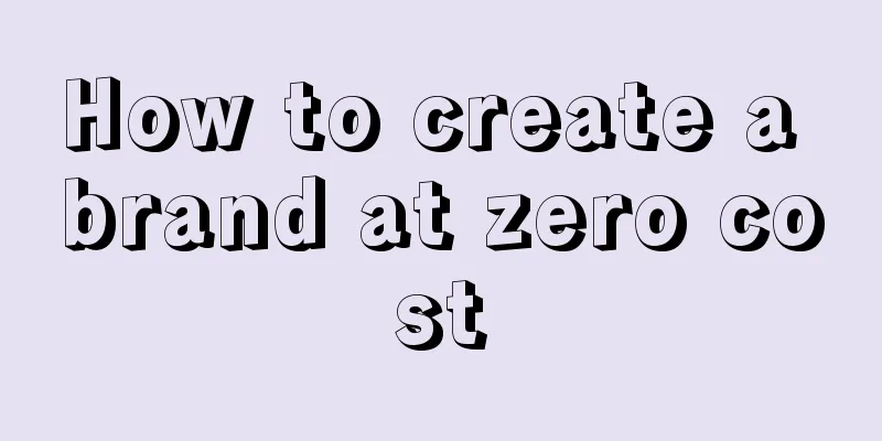 How to create a brand at zero cost