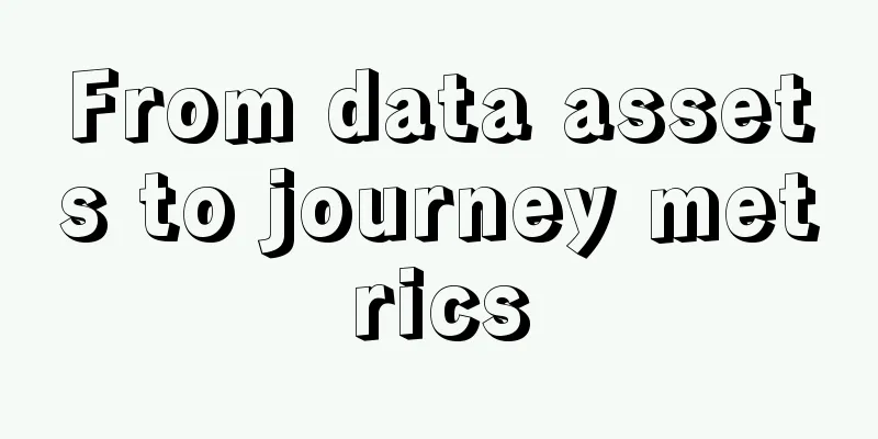 From data assets to journey metrics