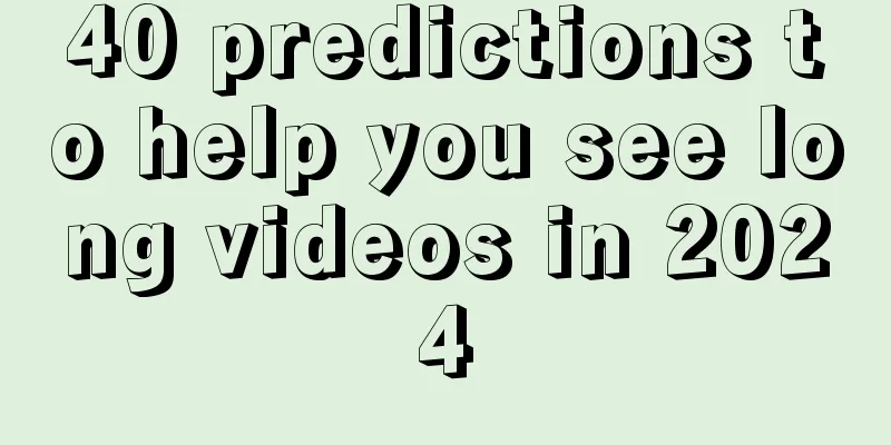 40 predictions to help you see long videos in 2024