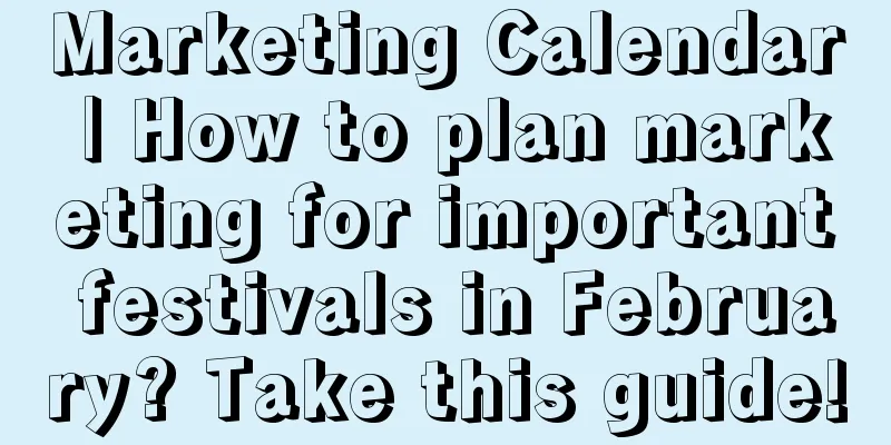 Marketing Calendar | How to plan marketing for important festivals in February? Take this guide!