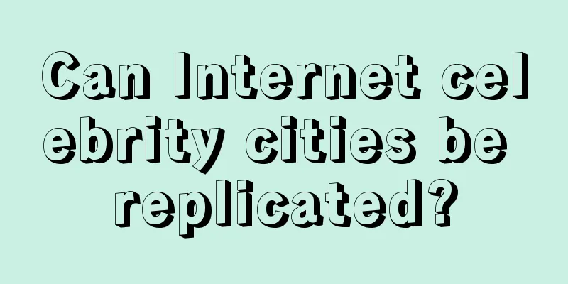 Can Internet celebrity cities be replicated?