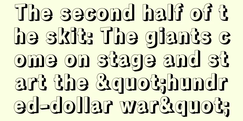 The second half of the skit: The giants come on stage and start the "hundred-dollar war"