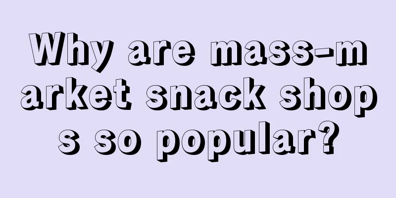Why are mass-market snack shops so popular?