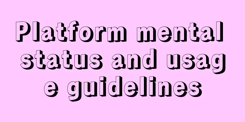 Platform mental status and usage guidelines