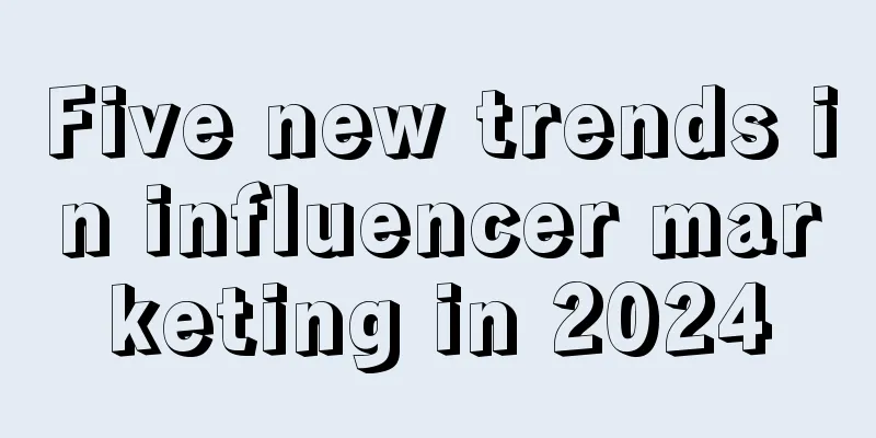 Five new trends in influencer marketing in 2024