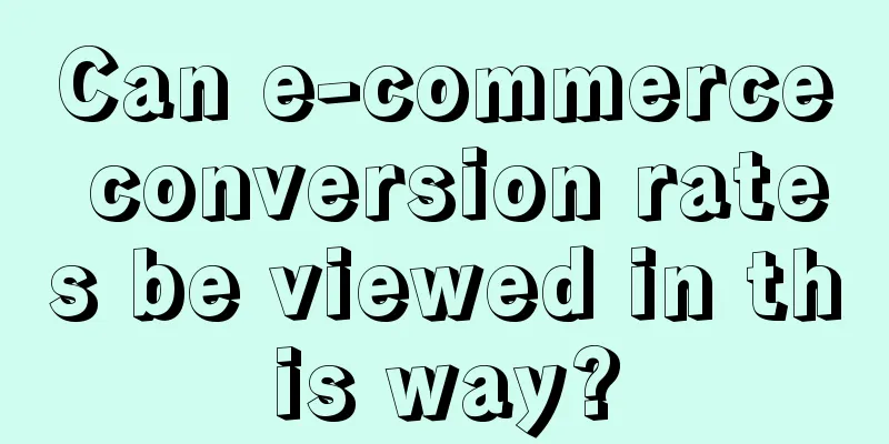 Can e-commerce conversion rates be viewed in this way?