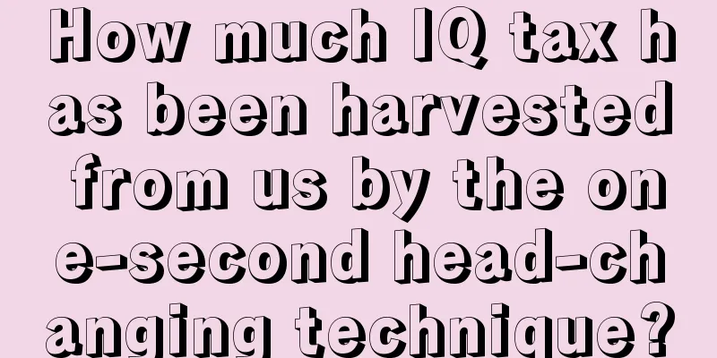 How much IQ tax has been harvested from us by the one-second head-changing technique?