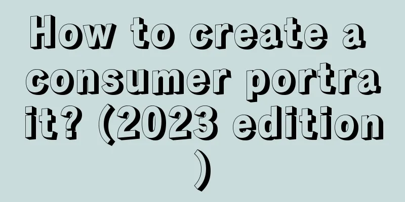 How to create a consumer portrait? (2023 edition)