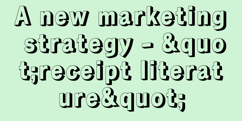 A new marketing strategy - "receipt literature"
