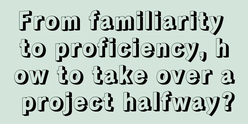 From familiarity to proficiency, how to take over a project halfway?