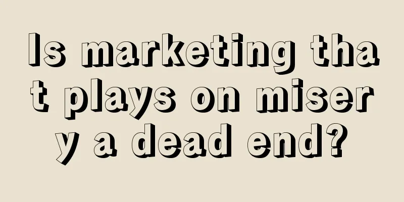 Is marketing that plays on misery a dead end?
