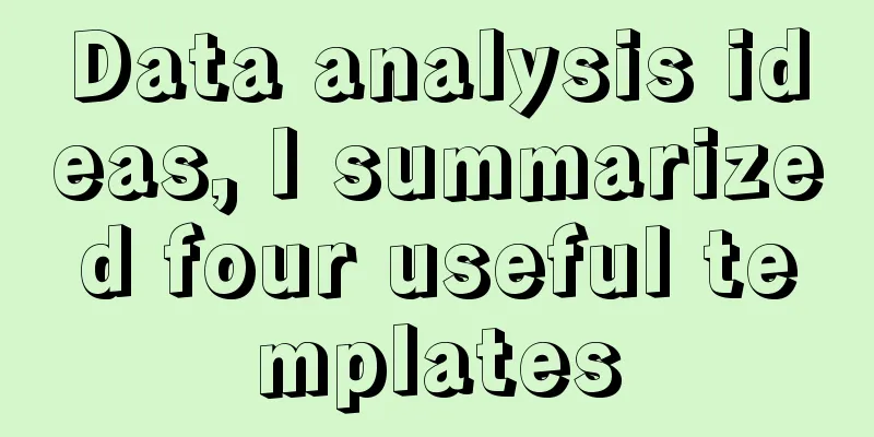 Data analysis ideas, I summarized four useful templates
