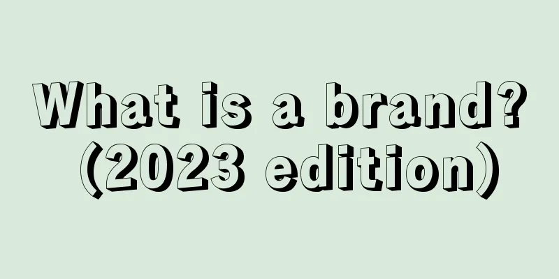 What is a brand? (2023 edition)
