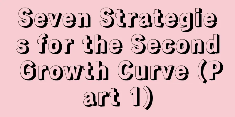Seven Strategies for the Second Growth Curve (Part 1)