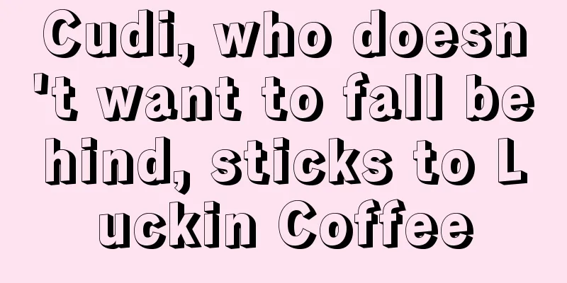 Cudi, who doesn't want to fall behind, sticks to Luckin Coffee