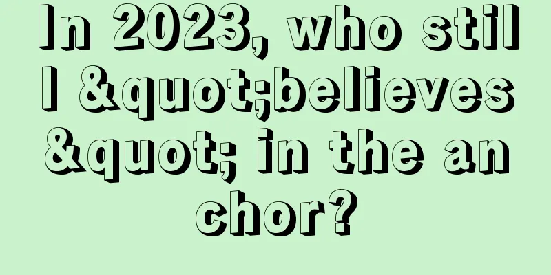In 2023, who still "believes" in the anchor?