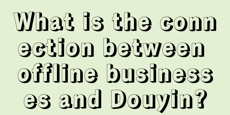 What is the connection between offline businesses and Douyin?