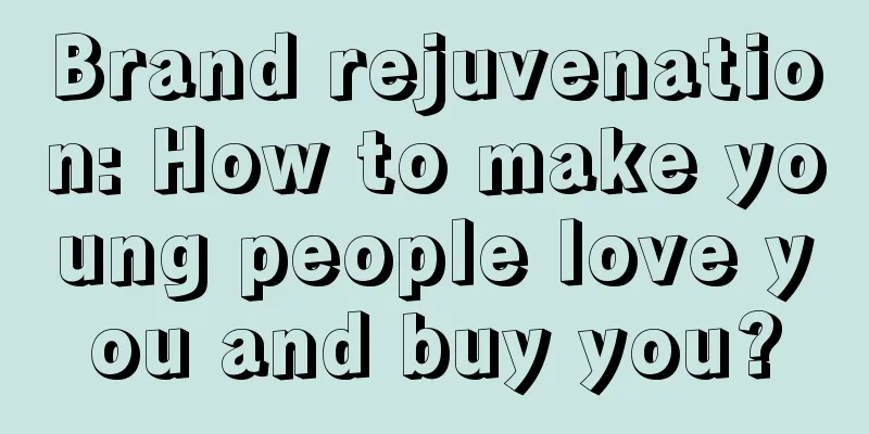Brand rejuvenation: How to make young people love you and buy you?
