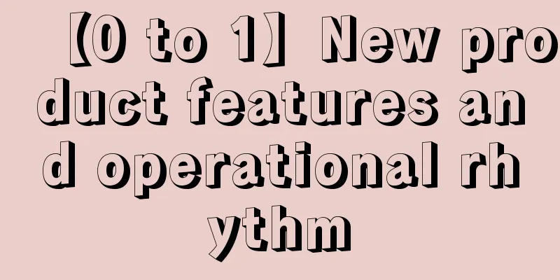 【0 to 1】New product features and operational rhythm