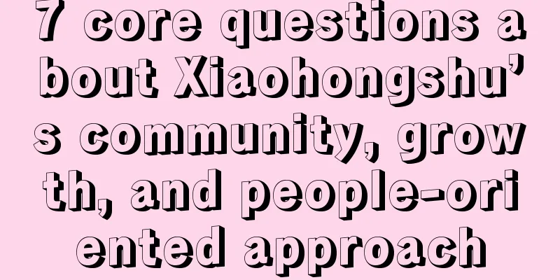 7 core questions about Xiaohongshu’s community, growth, and people-oriented approach
