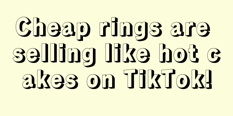 Cheap rings are selling like hot cakes on TikTok!