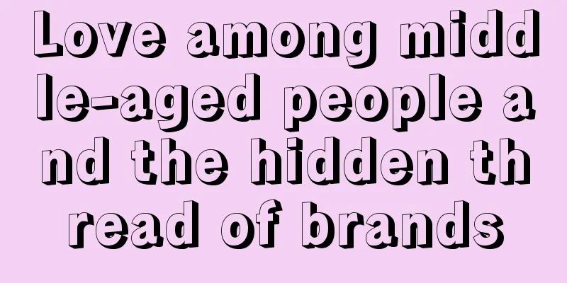 Love among middle-aged people and the hidden thread of brands