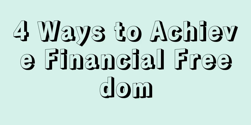 4 Ways to Achieve Financial Freedom