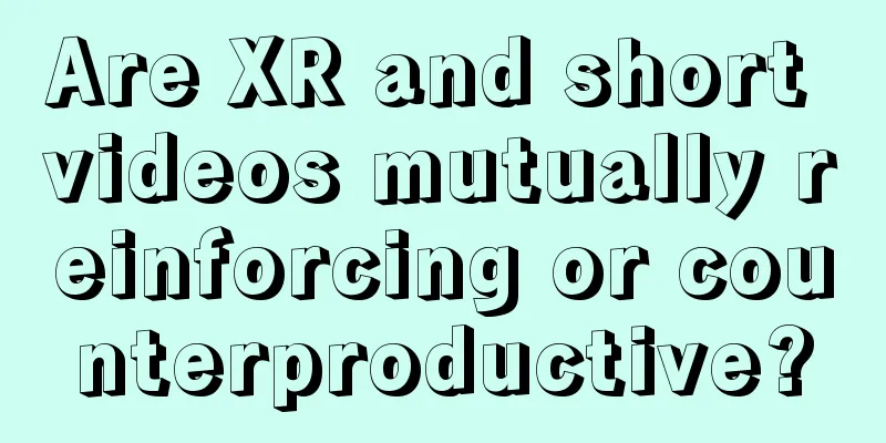 Are XR and short videos mutually reinforcing or counterproductive?