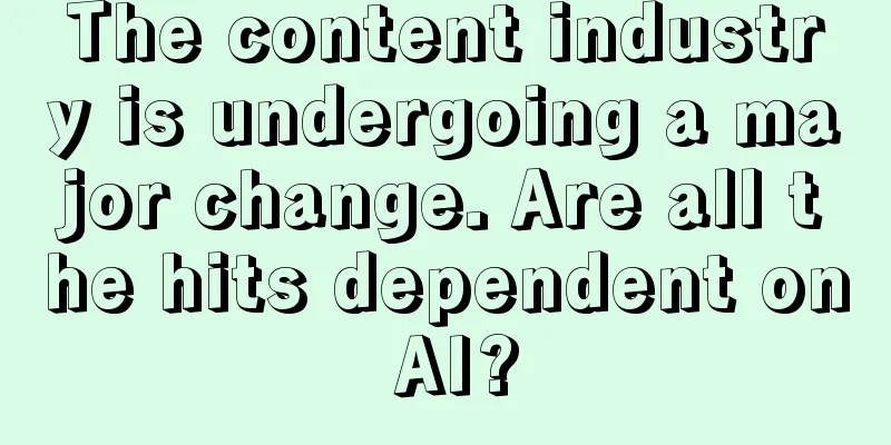 The content industry is undergoing a major change. Are all the hits dependent on AI?