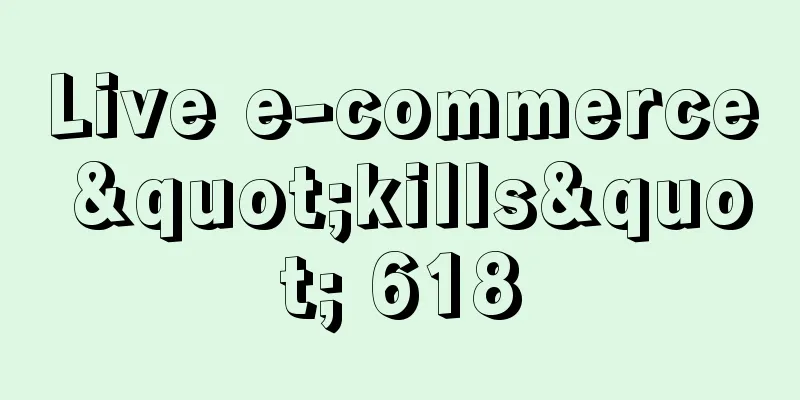 Live e-commerce "kills" 618