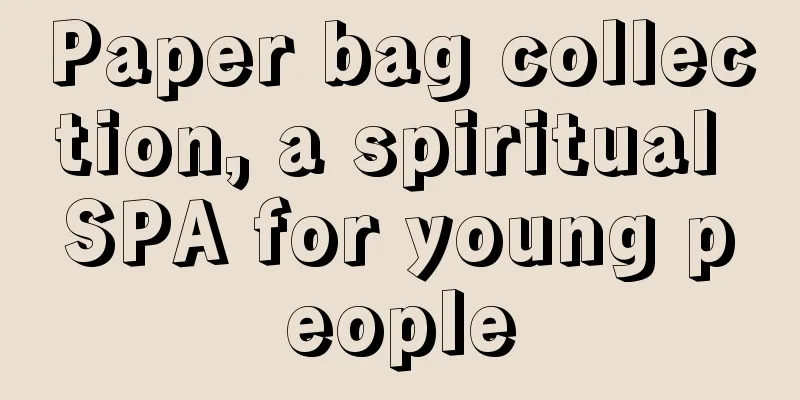 Paper bag collection, a spiritual SPA for young people