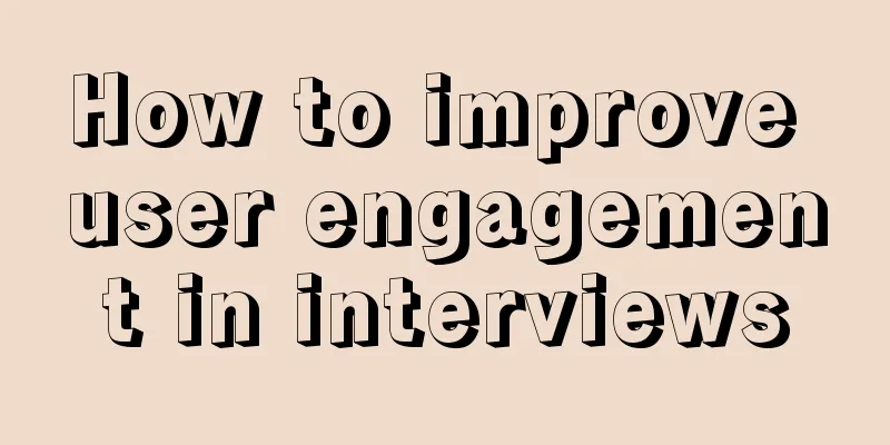 How to improve user engagement in interviews