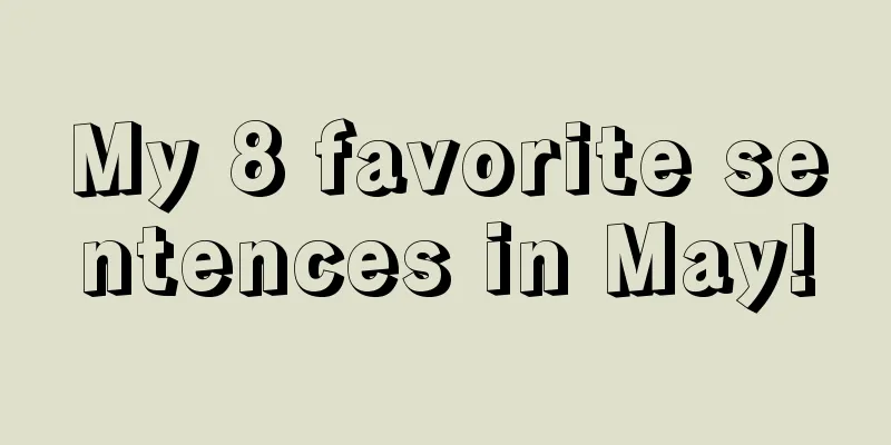 My 8 favorite sentences in May!