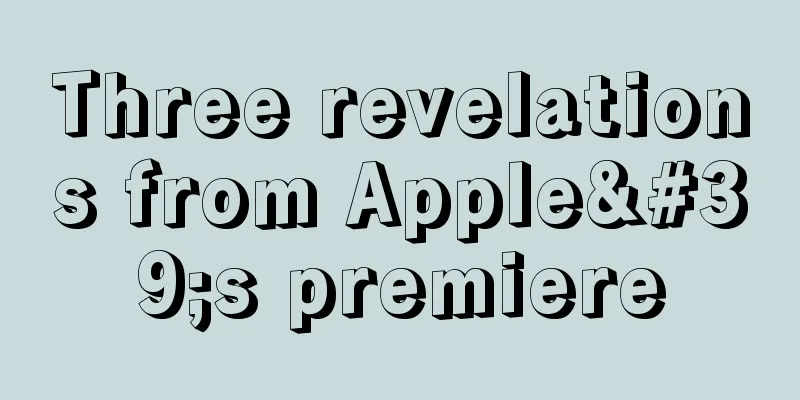 Three revelations from Apple's premiere