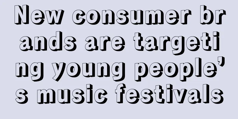 New consumer brands are targeting young people’s music festivals