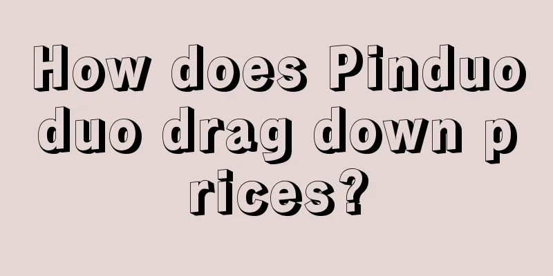 How does Pinduoduo drag down prices?