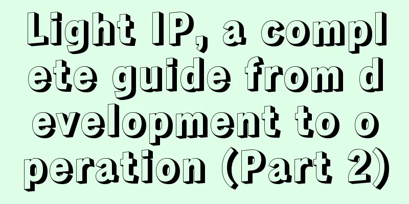 Light IP, a complete guide from development to operation (Part 2)