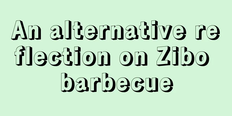 An alternative reflection on Zibo barbecue