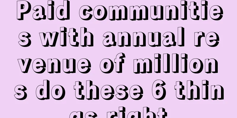 Paid communities with annual revenue of millions do these 6 things right