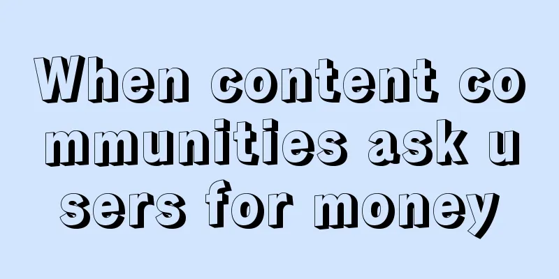 When content communities ask users for money