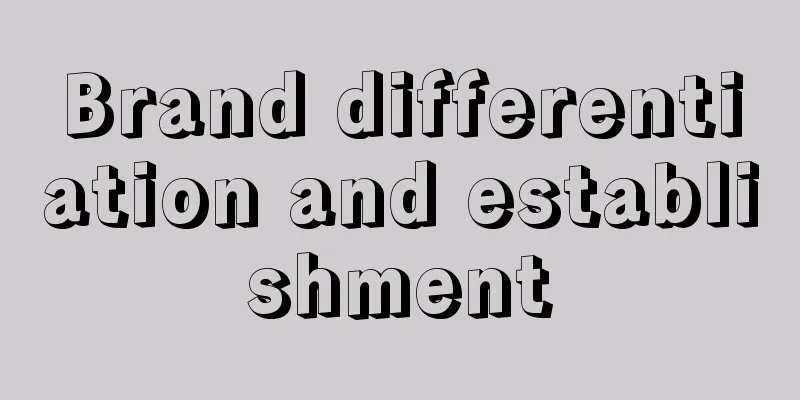 Brand differentiation and establishment
